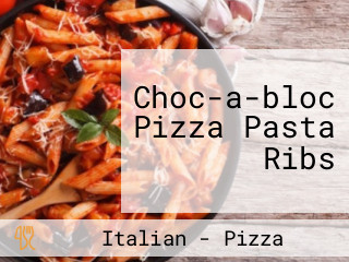 Choc-a-bloc Pizza Pasta Ribs