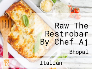 Raw The Restrobar By Chef Aj