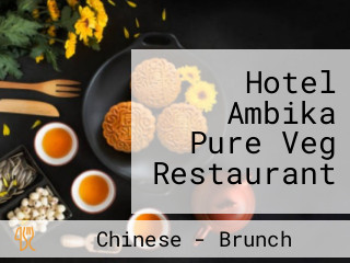 Hotel Ambika Pure Veg Restaurant