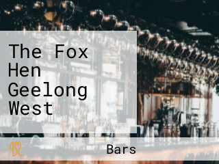 The Fox Hen Geelong West