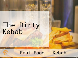 The Dirty Kebab