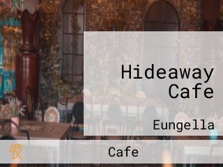 Hideaway Cafe