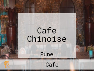 Cafe Chinoise