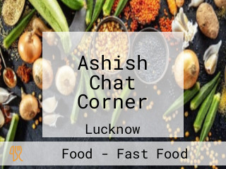 Ashish Chat Corner