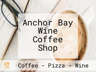 Anchor Bay Wine Coffee Shop