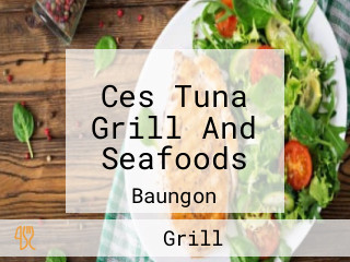 Ces Tuna Grill And Seafoods