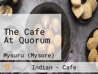 The Cafe At Quorum