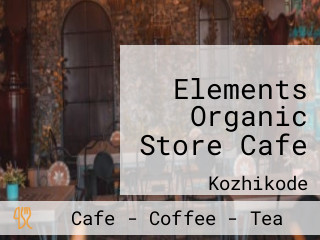 Elements Organic Store Cafe