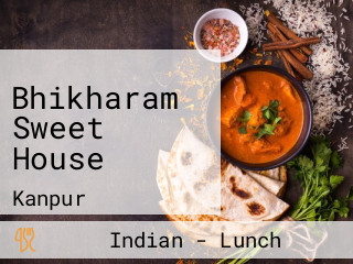 Bhikharam Sweet House