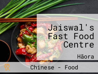 Jaiswal's Fast Food Centre
