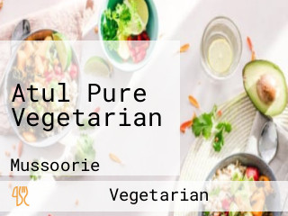 Atul Pure Vegetarian