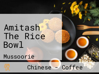 Amitash The Rice Bowl