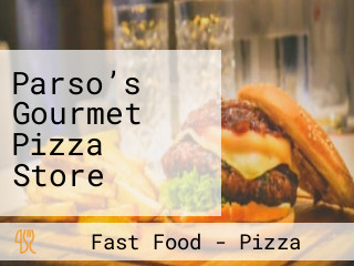 Parso’s Gourmet Pizza Store