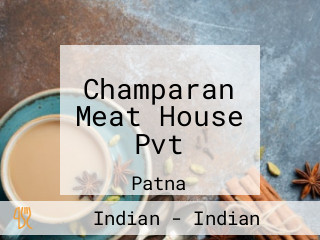 Champaran Meat House Pvt