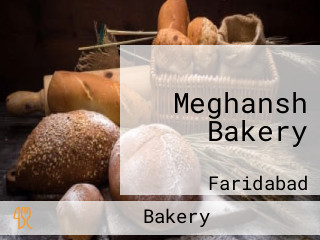 Meghansh Bakery