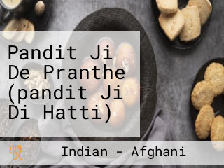 Pandit Ji De Pranthe (pandit Ji Di Hatti)