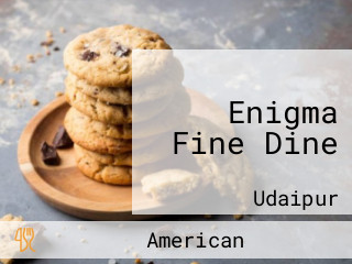 Enigma Fine Dine