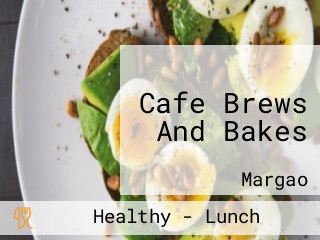 Cafe Brews And Bakes