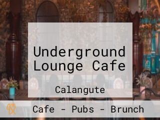 Underground Lounge Cafe