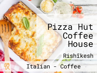 Pizza Hut Coffee House