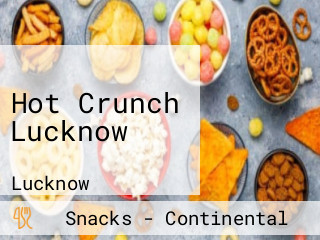 Hot Crunch Lucknow