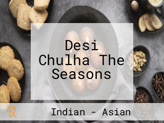 Desi Chulha The Seasons