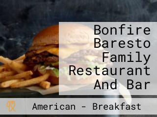 Bonfire Baresto Family Restaurant And Bar