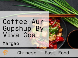 Coffee Aur Gupshup By Viva Goa