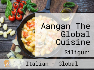 Aangan The Global Cuisine