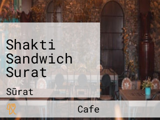 Shakti Sandwich Surat