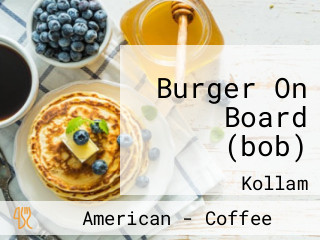 Burger On Board (bob)