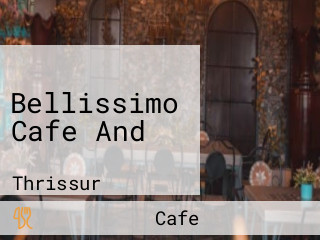 Bellissimo Cafe And