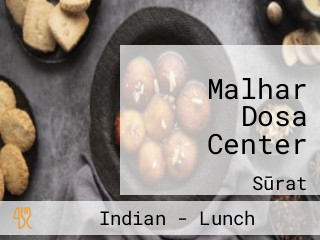 Malhar Dosa Center