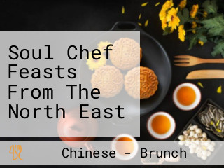 Soul Chef Feasts From The North East