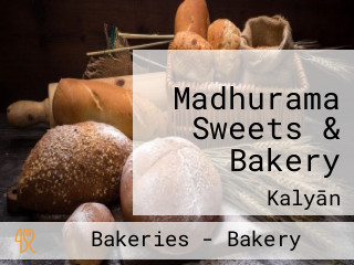 Madhurama Sweets & Bakery
