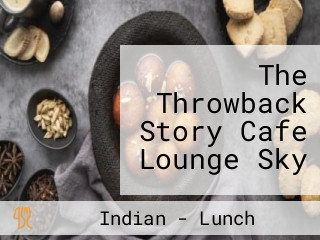 The Throwback Story Cafe Lounge Sky