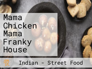 Mama Chicken Mama Franky House
