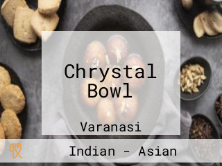 Chrystal Bowl