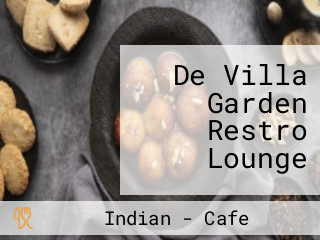 De Villa Garden Restro Lounge