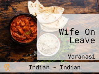 Wife On Leave