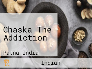Chaska The Addiction