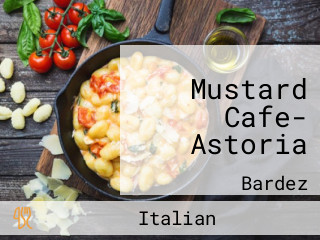 Mustard Cafe- Astoria
