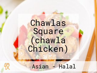 Chawlas Square (chawla Chicken)