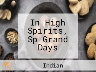 In High Spirits, Sp Grand Days