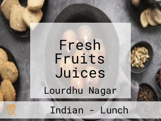 Fresh Fruits Juices