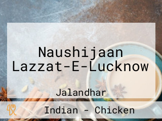 Naushijaan Lazzat-E-Lucknow