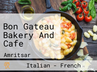 Bon Gateau Bakery And Cafe