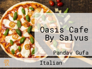 Oasis Cafe By Salvus