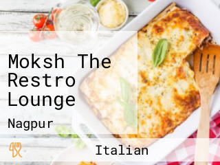 Moksh The Restro Lounge