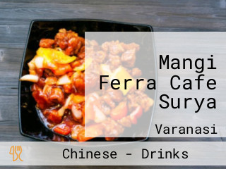Mangi Ferra Cafe Surya